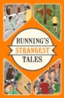 Running's Strangest Tales : Extraordinary but true tales from over five centuries of running - Book