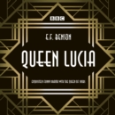 Queen Lucia : The BBC Radio 4 dramatisation - eAudiobook