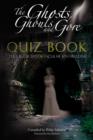 The Ghosts, Ghouls and Gore Quiz Book : Test Your Spooktacular Knowledge - eBook