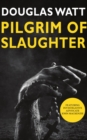 Pilgrim of Slaughter - eBook