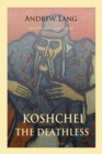 Koschei the Deathless and Other Fairy Tales - eBook