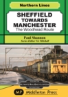 Sheffield Towards Manchester : The Woodhead Route - Book