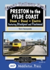 Preston To The Fylde Coast. : including Blackpool and Fleetwood. - Book