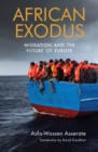 African Exodus : Migration and the Future of Europe - eBook