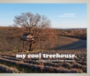 my cool treehouse : an inspirational guide to stylish treehouses - Book