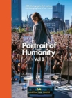 Portrait Of Humanity Vol 2 : 200 photographs that capture the changing face of our world - Book