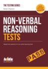 NON-VERBAL REASONING TESTS : Sample test questions and explanations for non-verbal reasoning tests - eBook