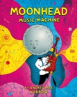 Moonhead and the Music Machine - Book