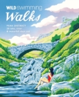 Wild Swimming Walks Peak District : 28 river, lake & waterfall days out - Book