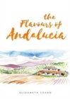 The Flavours of Andalucia - Book