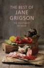 The Best of Jane Grigson : The Enjoyment of Food - eBook