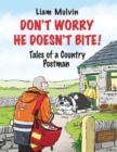 Don't Worry He Doesn't Bite! : Tales of a Country Postman - Book