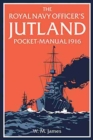 The Royal Navy Officer’s Jutland Pocket-Manual 1916 - Book