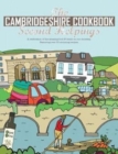 The Cambridgeshire Cookbook Second Helpings : A celebration of the amazing food and drink on our doorstep. - Book