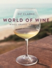 Oz Clarke's World of Wine : Wines Grapes Vineyards - Book