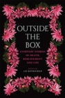 Outside the Box : Everyday stories of death, bereavement and life - Book