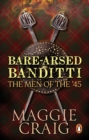 Bare-Arsed Banditti : The Men of the '45 - Book
