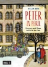 Peter in Peril : Courage and Hope in World War Two - Book