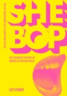 She Bop : The Definitive History of Women in Popular Music - Book