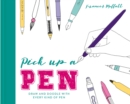 Pick Up a Pen : Draw and doodle with every kind of pen - Book
