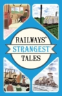 Railways' Strangest Tales - eBook