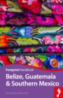 Belize Guatemala & Southern Mexico - Book