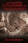 The Viaz'Ma Catastrophe, 1941 : The Red Army's Disastrous Stand Against Operation Typhoon - Book