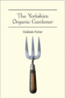 The Yorkshire Organic Gardener - Book