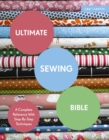 Ultimate Sewing Bible : A Complete Reference with Step-By-Step Techniques - eBook