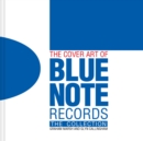 The Cover Art of Blue Note Records : The Collection - Book