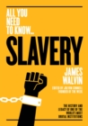 Slavery : The history and legacy of one of the world's most brutal institutions - Book