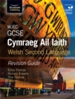 WJEC GCSE Cymraeg Ail Iaith Welsh Second Language: Revision Guide (Language Skills and Practice) - Book