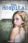 The Hospital : How I survived the secret child experiments at Aston Hall - Book
