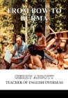 From Bow to Burma : Teacher of English Overseas - eBook