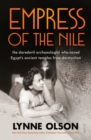 Empress of the Nile : the daredevil archaeologist who saved Egypt’s ancient temples from destruction - Book