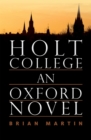 Holt College: An Oxford Novel : An Oxford Novel - eBook