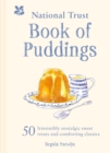 The National Trust Book of Puddings : 50 irresistibly nostalgic sweet treats and comforting classics - Book