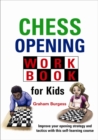 Chess Opening Workbook for Kids - Book