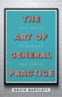 The Art of General Practice : Soft skills to survive and thrive - eBook