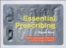 Essential Prescribing : Systems-based guide to the most common drugs in medicine - eBook