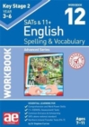 KS2 Spelling & Vocabulary Workbook 12 : Advanced Level - Book