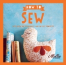How to Sew : With Over 80 Techniques and 20 Easy Projects - eBook