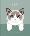 The Little Book of Cats : Purrs of Wisdom - Book