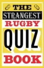 The Strangest Rugby Quiz Book - Book