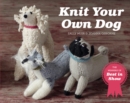 Knit Your Own Dog : The winners of Best in Show - Book