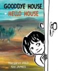 Goodbye House, Hello House - Book