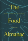 The Food Almanac : Recipes and Stories for a Year At the Table - Book