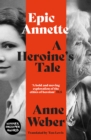 Epic Annette : A Heroine's Tale - Book