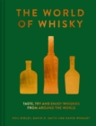 The World of Whisky : Taste, try and enjoy whiskies from around the world - eBook