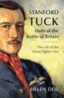 Stanford Tuck : Hero of the Battle of Britain: The Life of the Great Fighter Ace - Book